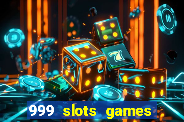 999 slots games download apk